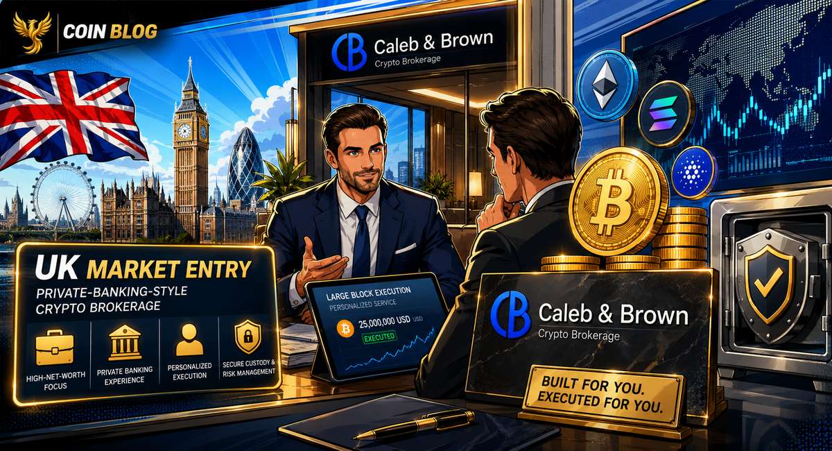 Caleb & Brown Is Entering Britain for Private-Banking Clients, Not Retail Traders